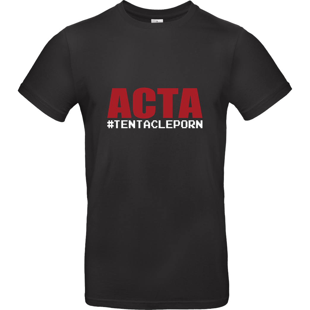 None ACTA #tentacleporn T-Shirt B&C EXACT 190 - Schwarz
