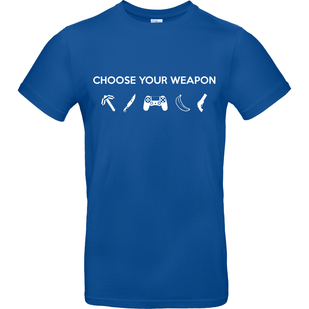 bjin94 Choose Your Weapon v1 T-Shirt B&C EXACT 190 - Royal