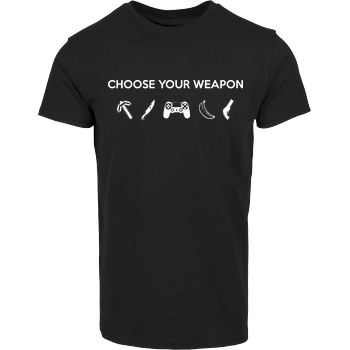 Choose Your Weapon v1 Hausmarke T-Shirt  - Schwarz