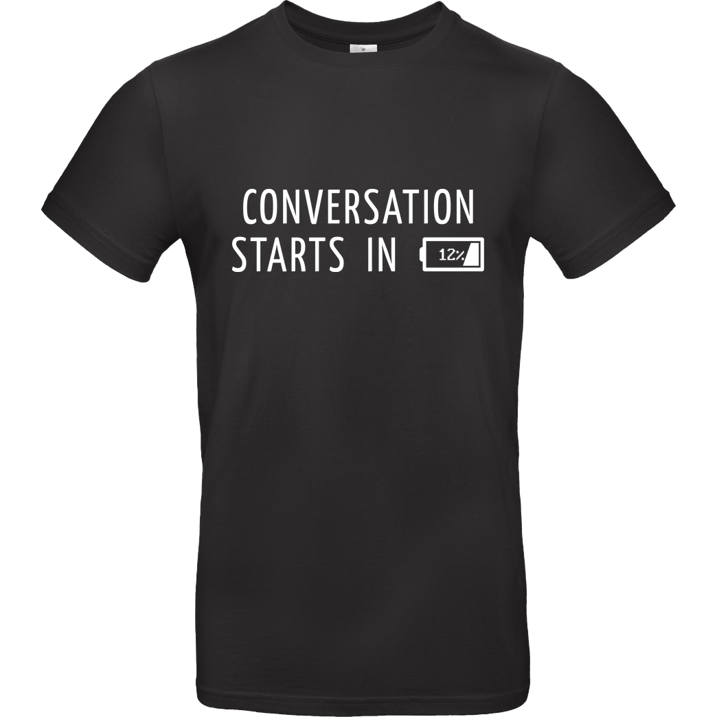 None Conversation Starts in 12% T-Shirt B&C EXACT 190 - Schwarz