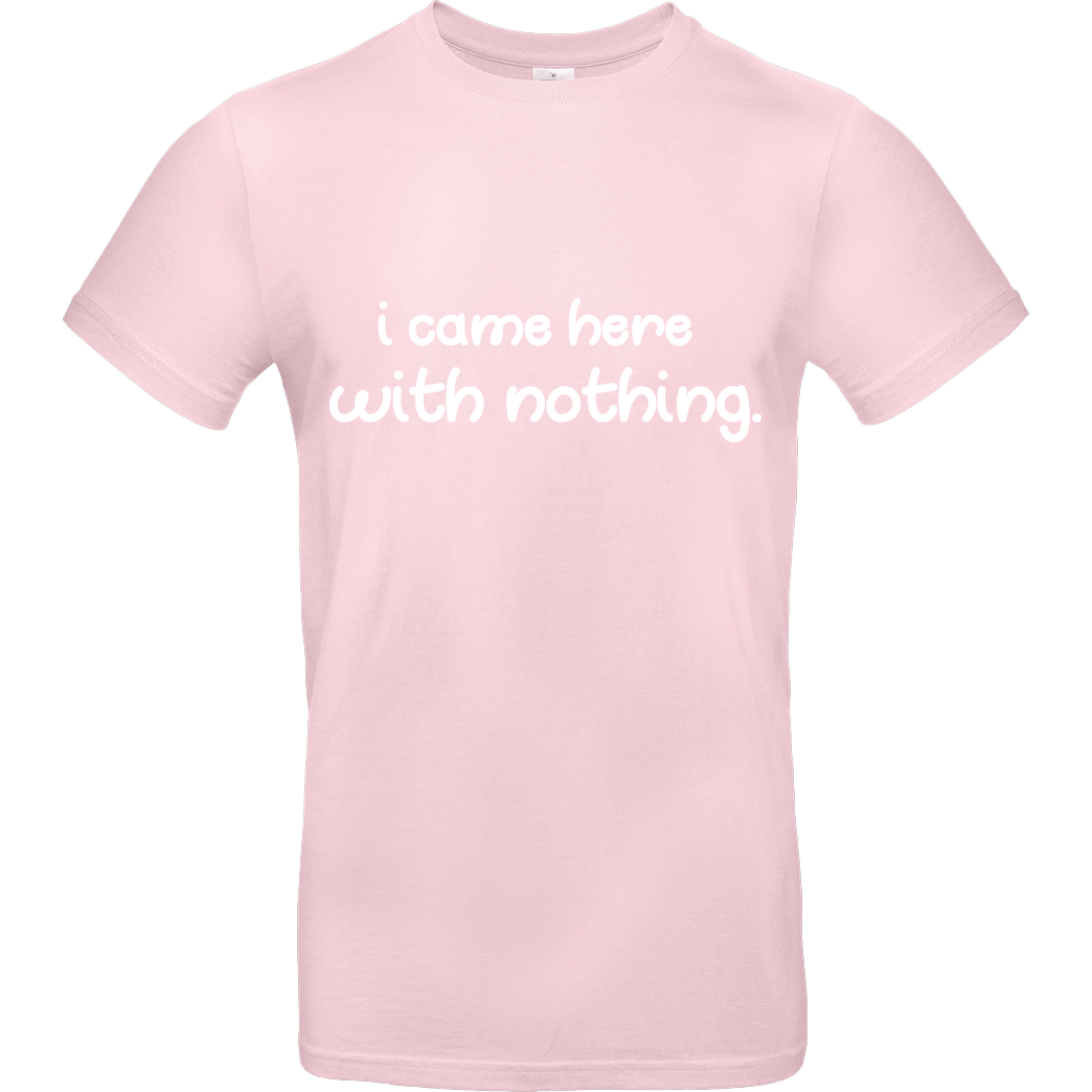 Fittihollywood FittiHollywood - I came here with nothing T-Shirt B&C EXACT 190 - Rosa