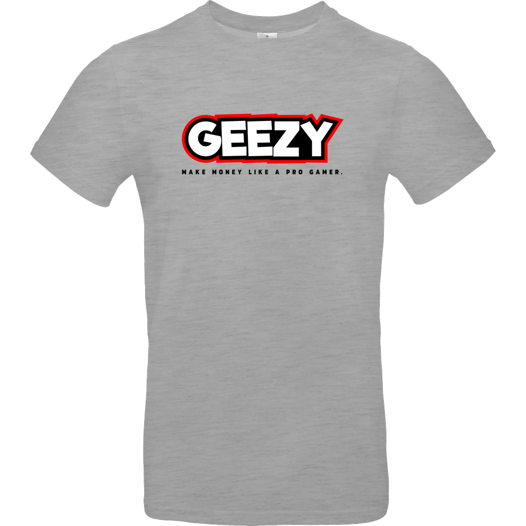 Geezy Geezy - Like a Pro T-Shirt B&C EXACT 190 - heather grey
