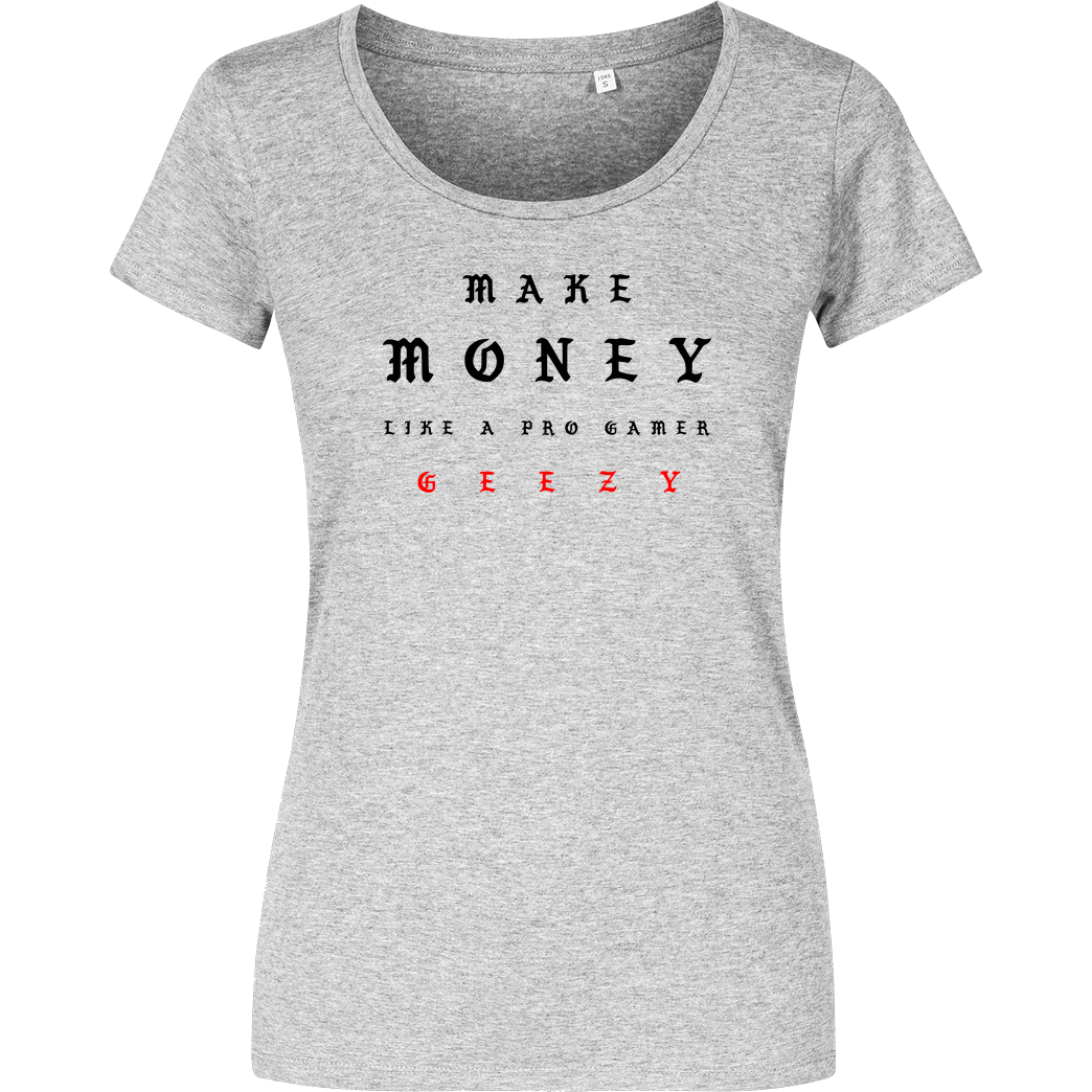 Geezy Geezy - Make Money T-Shirt Damenshirt heather grey