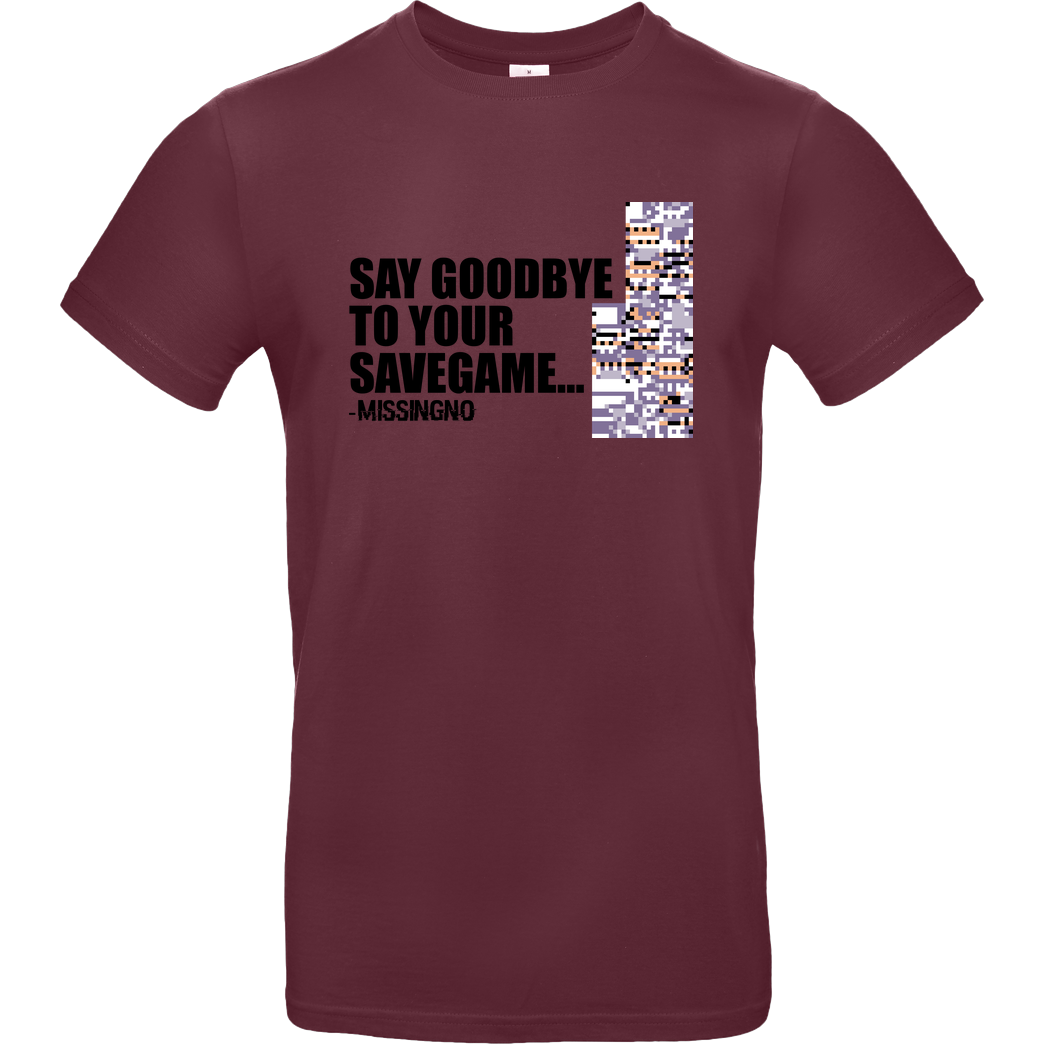 IamHaRa Goodbye Savegame T-Shirt B&C EXACT 190 - Bordeaux