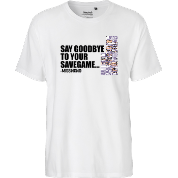 Goodbye Savegame Fairtrade T-Shirt - weiß
