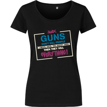 Guns don't Kill People Damenshirt schwarz