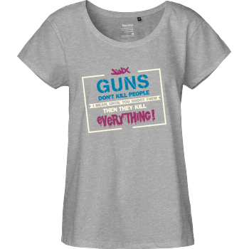 Guns don't Kill People Fairtrade Loose Fit Girlie - heather grey