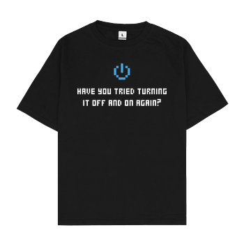 Have you tried turning it off and... Oversize T-Shirt - Schwarz