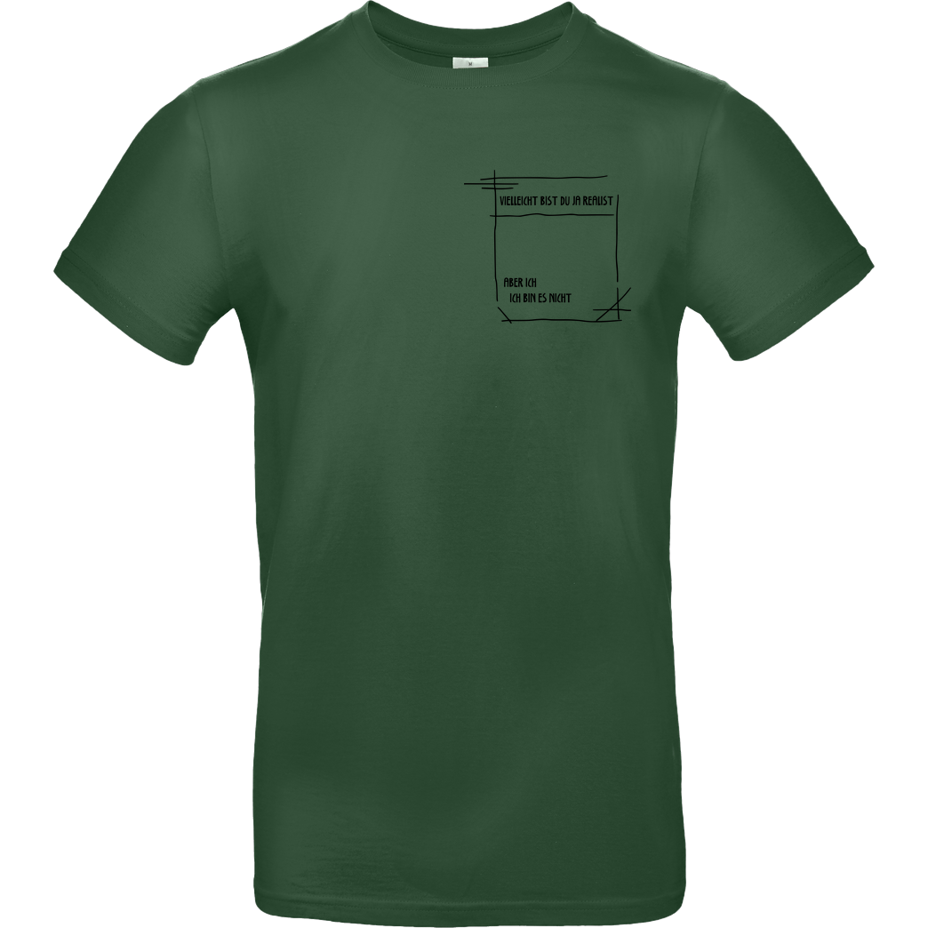 Isy Zerinami  Isy - Realist T-Shirt B&C EXACT 190 - Flaschengrün