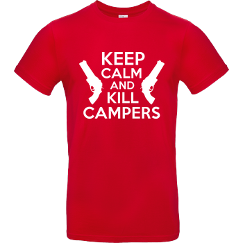 Keep Calm and Kill Campers B&C EXACT 190 - Rot