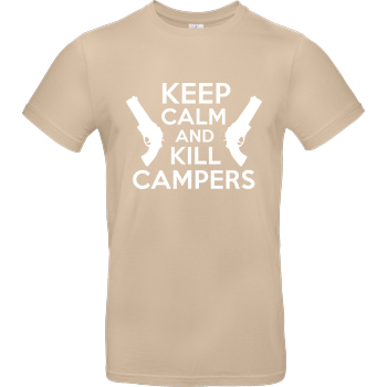 Keep Calm and Kill Campers B&C EXACT 190 - Sand
