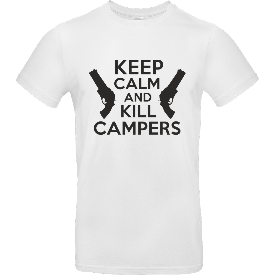 bjin94 Keep Calm and Kill Campers T-Shirt B&C EXACT 190 - Weiß
