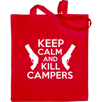 Keep Calm and Kill Campers Stoffbeutel rot