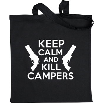 Keep Calm and Kill Campers Stoffbeutel schwarz