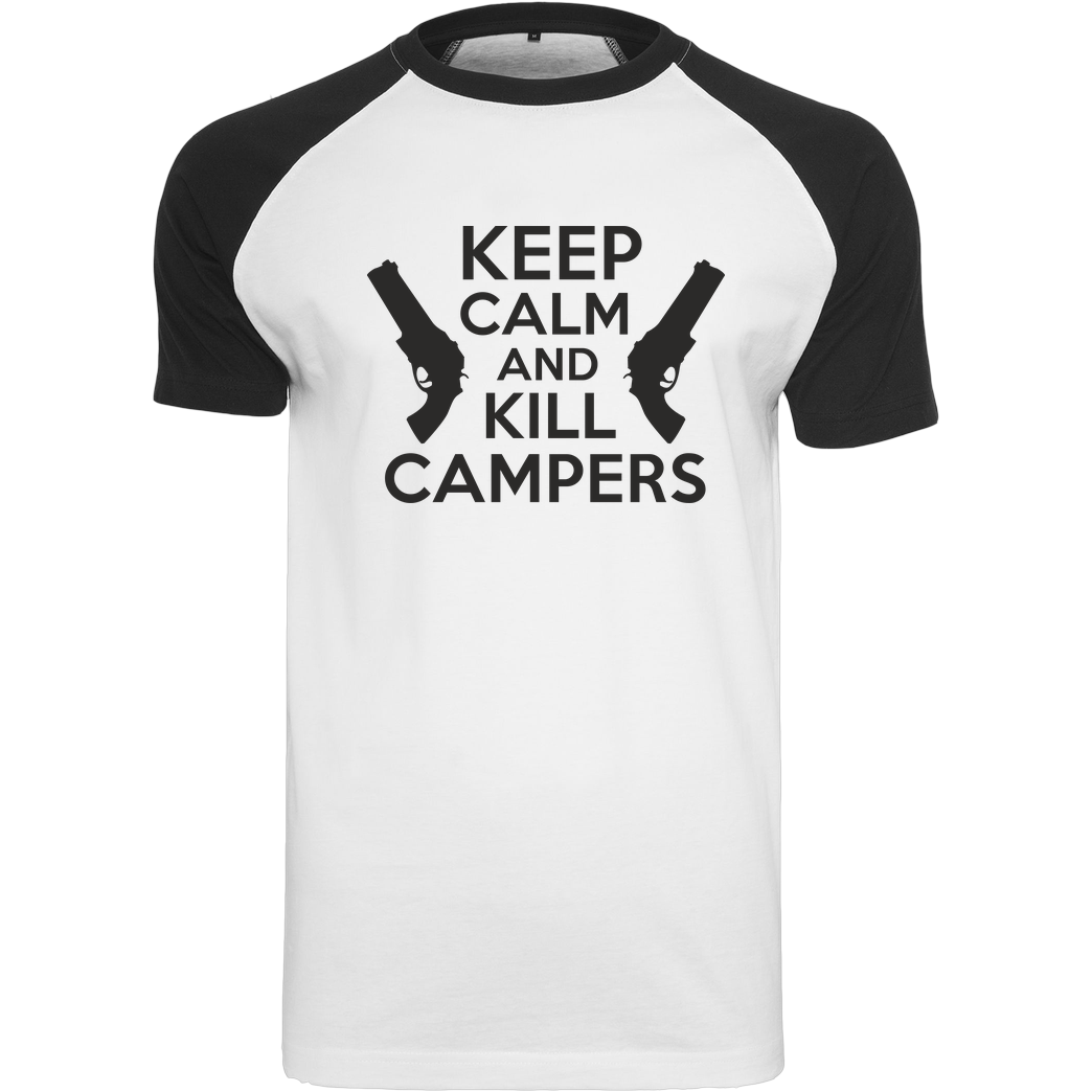 bjin94 Keep Calm and Kill Campers T-Shirt Raglan-Shirt weiß