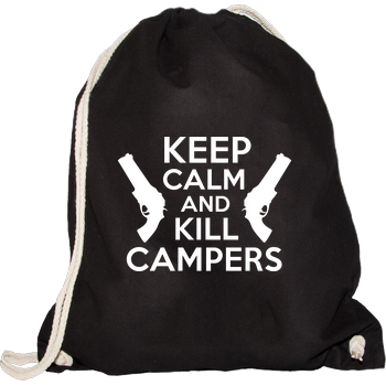 Keep Calm and Kill Campers Turnbeutel schwarz