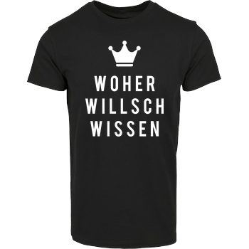 Krencho - Woher willsch wissen Hausmarke T-Shirt  - Schwarz