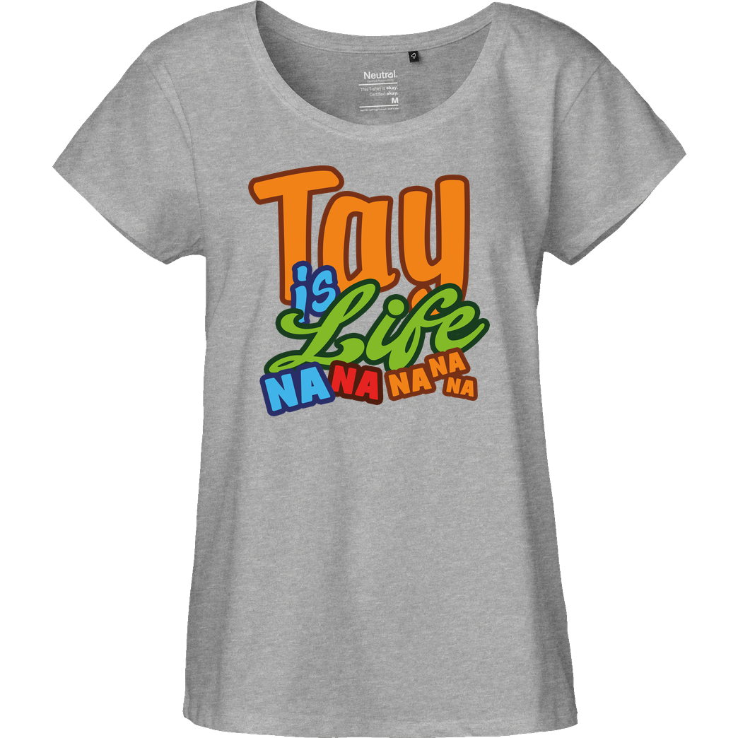 MasterTay MasterTay - Tay is Life T-Shirt Fairtrade Loose Fit Girlie - heather grey