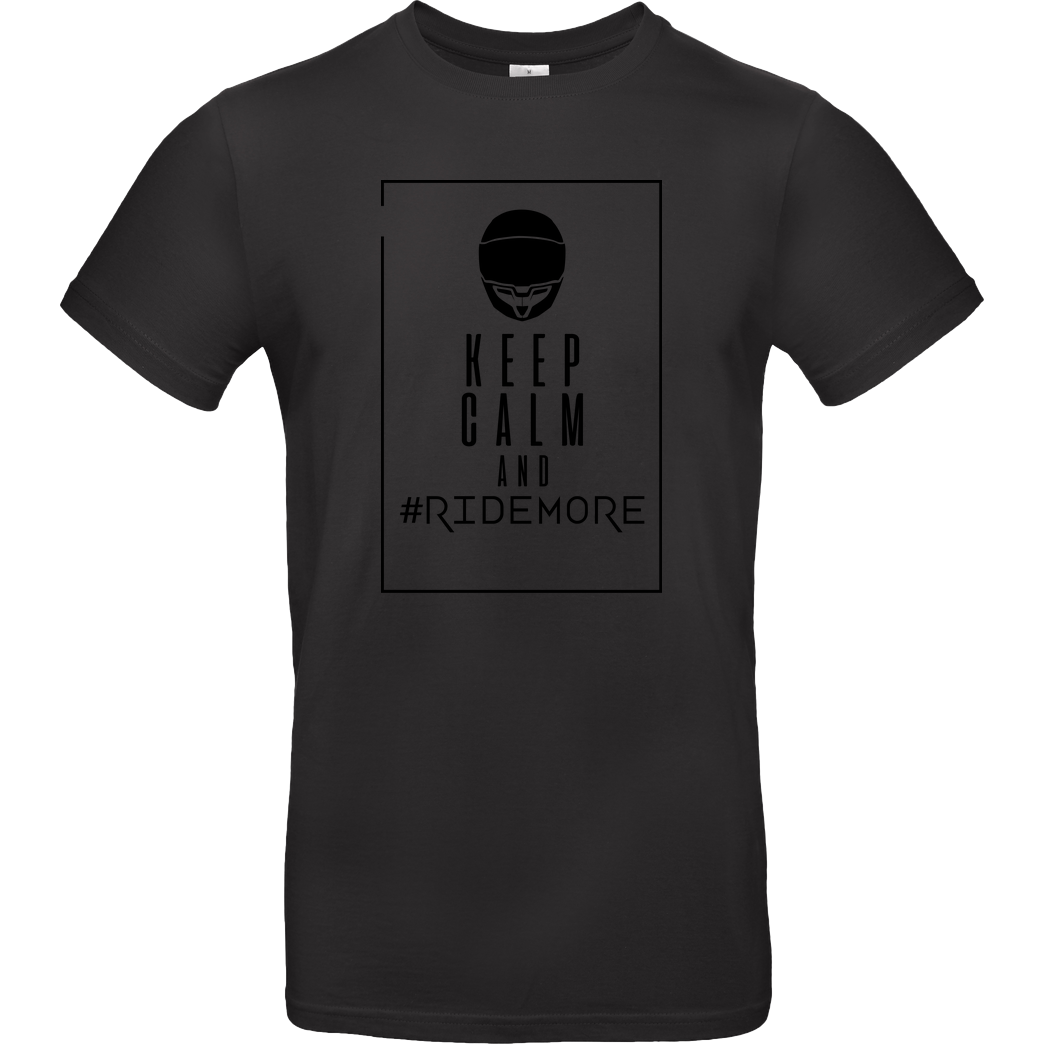 Ride-More Ridemore - Keep Calm T-Shirt B&C EXACT 190 - Schwarz