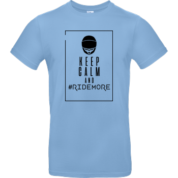 Ridemore - Keep Calm B&C EXACT 190 - Hellblau