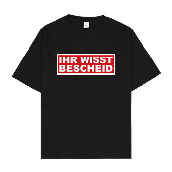 schmittywersonst - Ihr Wisst Bescheid Oversize T-Shirt - Schwarz