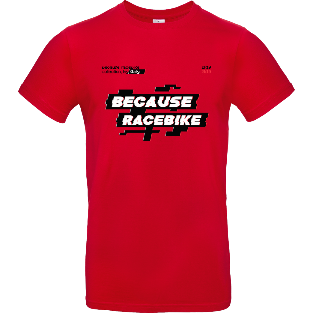 Slaty Slaty - Because Racebike Arcade T-Shirt B&C EXACT 190 - Rot