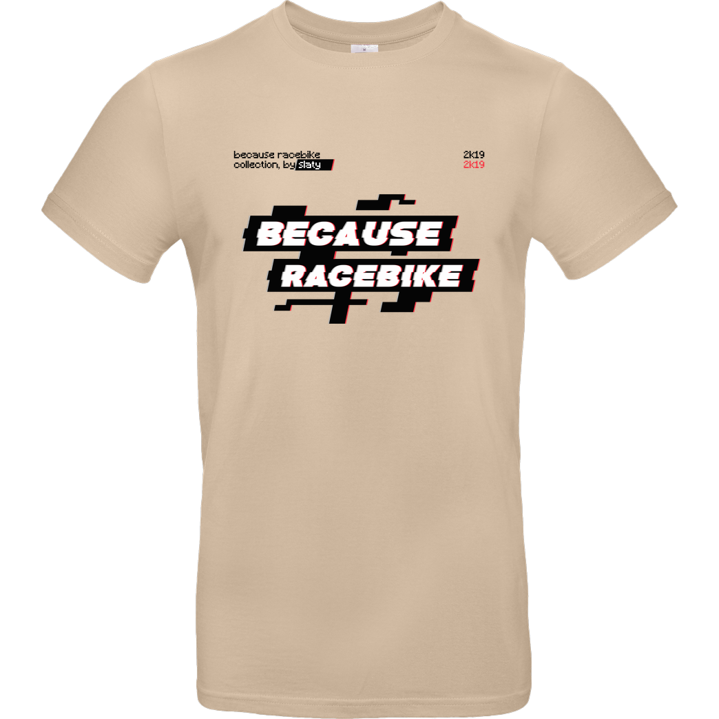 Slaty Slaty - Because Racebike Arcade T-Shirt B&C EXACT 190 - Sand