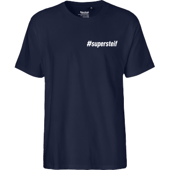 Smexy - #supersteif Fairtrade T-Shirt - navy