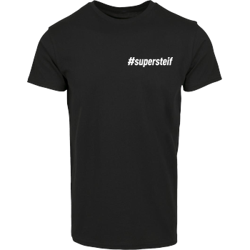 Smexy - #supersteif Hausmarke T-Shirt  - Schwarz
