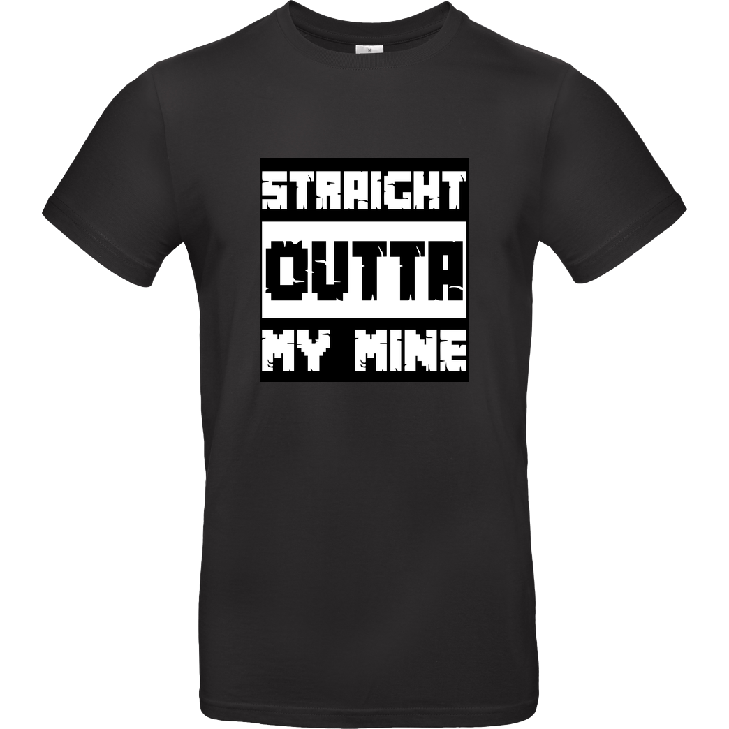 bjin94 Straight Outta My Mine T-Shirt B&C EXACT 190 - Schwarz