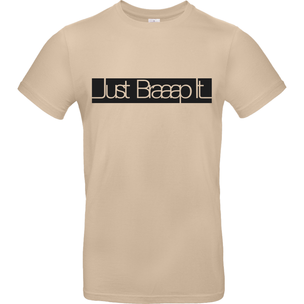 SumoOlli74 SumoOlli - Just Braaap It T-Shirt B&C EXACT 190 - Sand