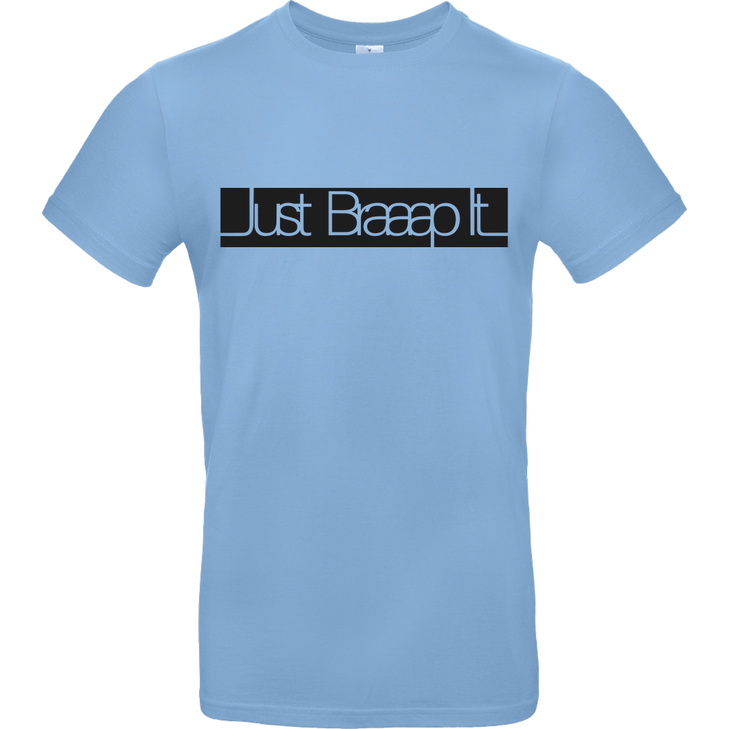 SumoOlli74 SumoOlli - Just Braaap It T-Shirt B&C EXACT 190 - Hellblau