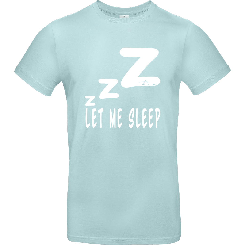 Tescht Tescht - Let me Sleep T-Shirt B&C EXACT 190 - Mint