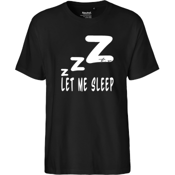 Tescht - Let me Sleep Fairtrade T-Shirt - schwarz