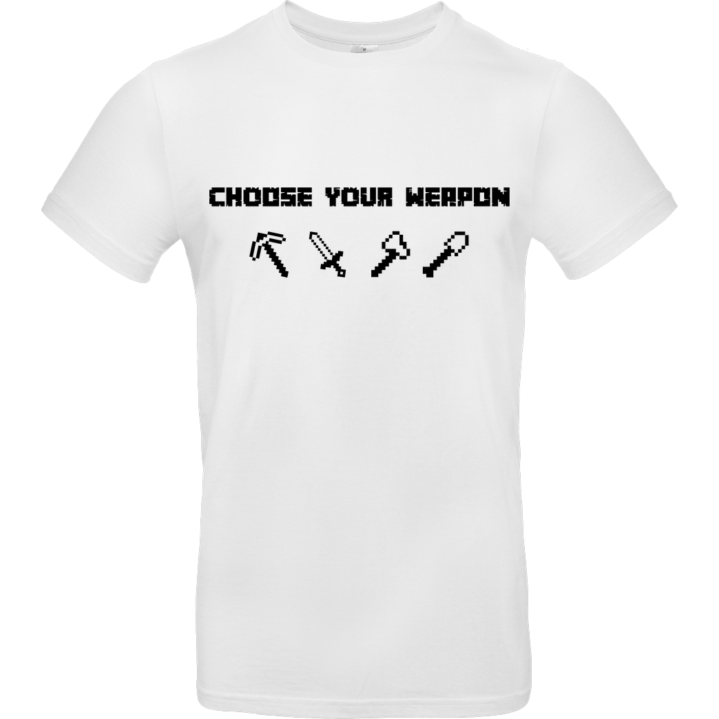 bjin94 Choose Your Weapon MC-Edition T-Shirt B&C EXACT 190 -  White
