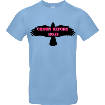 Crows before Hoes B&C EXACT 190 - Sky Blue