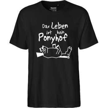 Das Leben ist kein Ponyhof Fairtrade T-Shirt - black