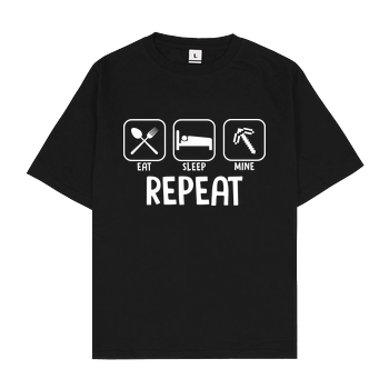 Eat Sleep Mine Repeat Oversize T-Shirt - Black