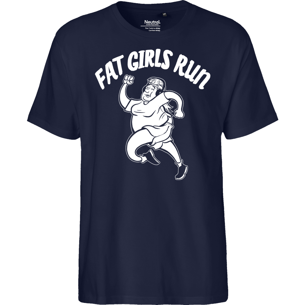 Fat Boys Run Fat Boys Run - Fat Girls Run T-Shirt Fairtrade T-Shirt - navy