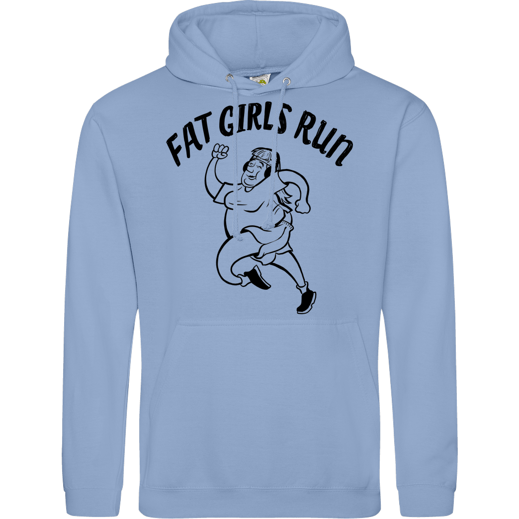 Fat Boys Run Fat Boys Run - Fat Girls Run Sweatshirt JH Hoodie - sky blue