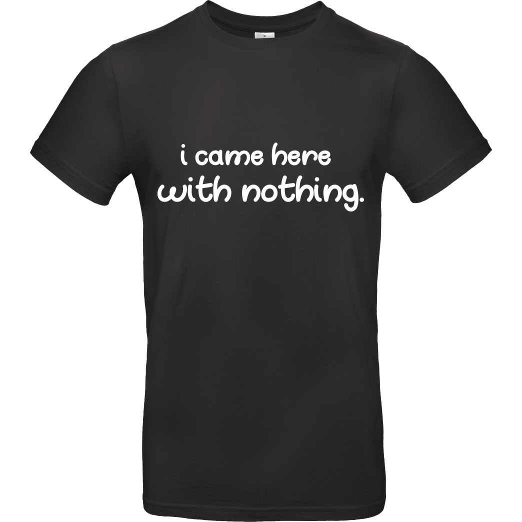 Fittihollywood FittiHollywood - I came here with nothing T-Shirt B&C EXACT 190 - Black