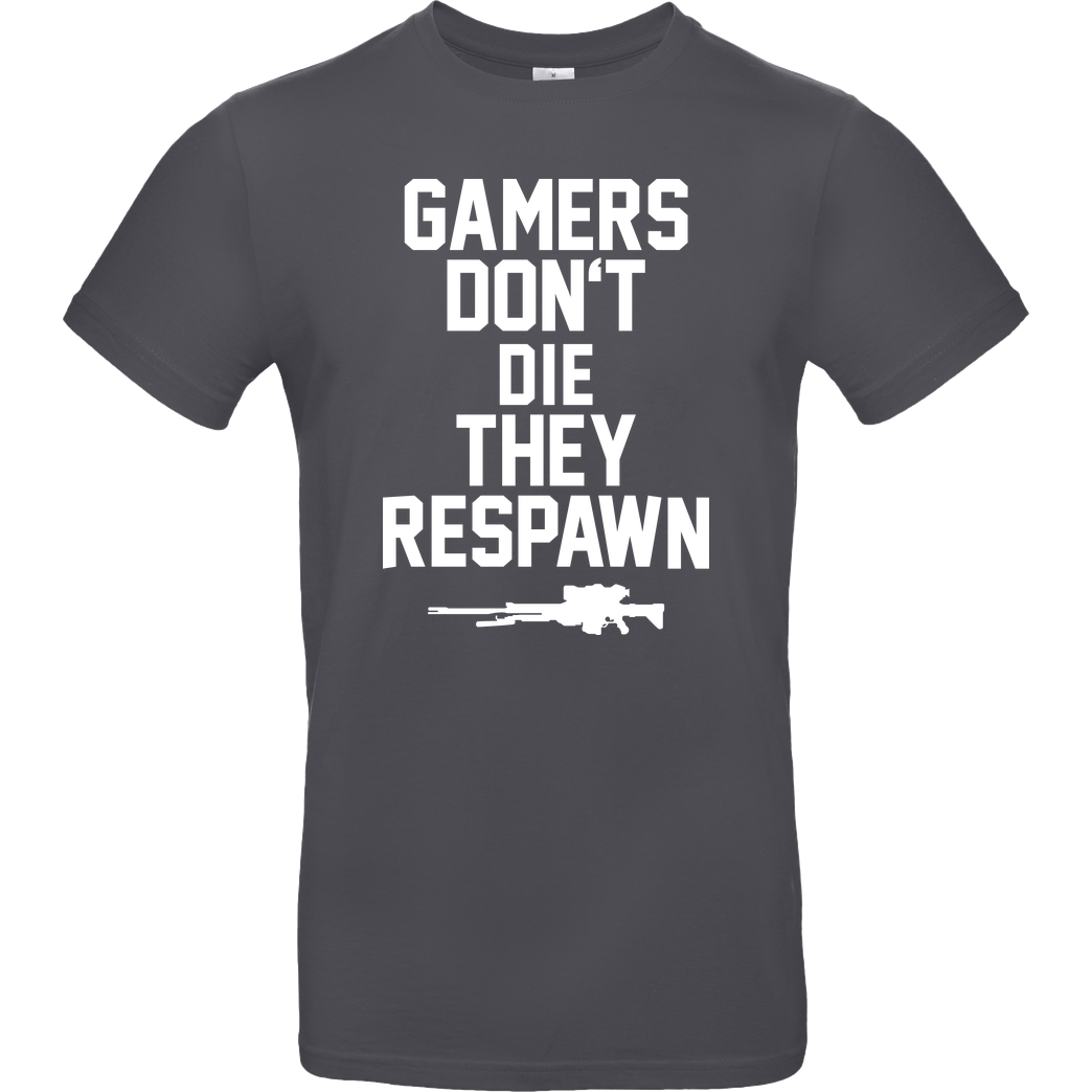 bjin94 Gamers don't die T-Shirt B&C EXACT 190 - Dark Grey