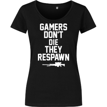 Gamers don't die Girlshirt schwarz