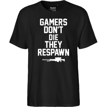 Gamers don't die Fairtrade T-Shirt - black