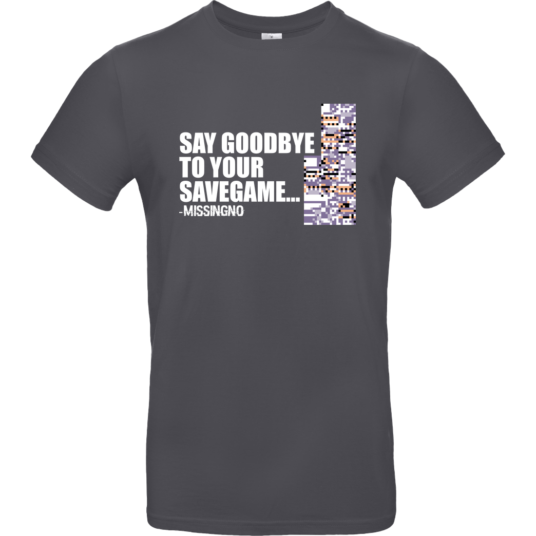 IamHaRa Goodbye Savegame T-Shirt B&C EXACT 190 - Dark Grey