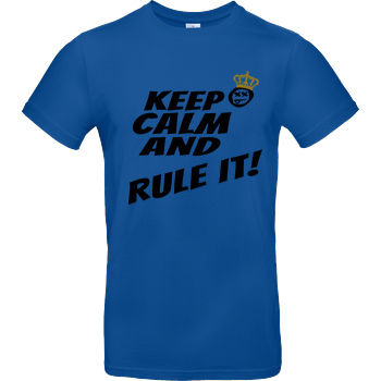 Hallodri - Keep Calm and Rule It! B&C EXACT 190 - Royal Blue