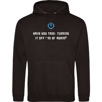 Have you tried turning it off and... JH Hoodie - Schwarz