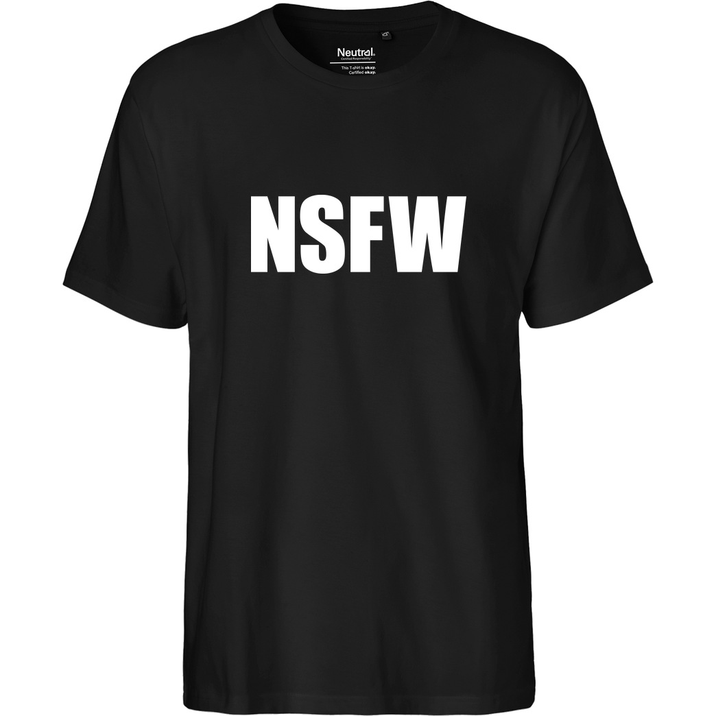 None NSFW T-Shirt Fairtrade T-Shirt - black