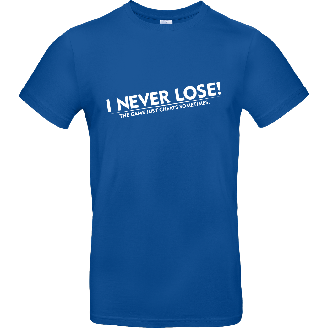 IamHaRa I Never Lose T-Shirt B&C EXACT 190 - Royal Blue