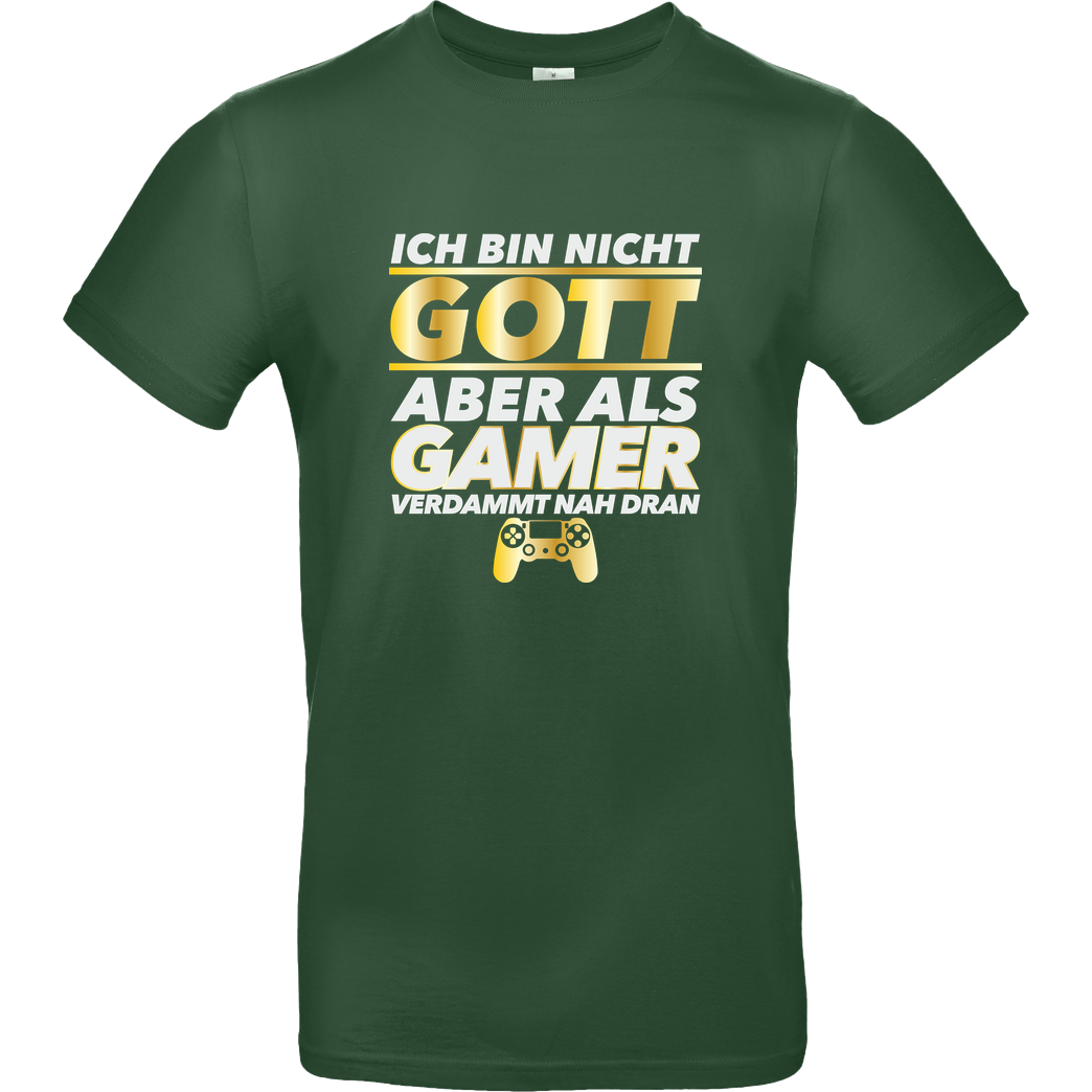 bjin94 Ich bin nicht Gott v1 T-Shirt B&C EXACT 190 -  Bottle Green